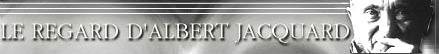 Le regard d'Albert Jacquard